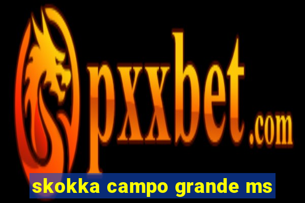 skokka campo grande ms